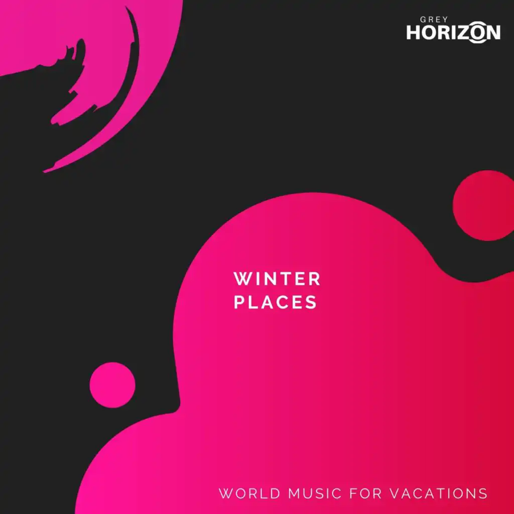 Winter Places - World Music For Vacations