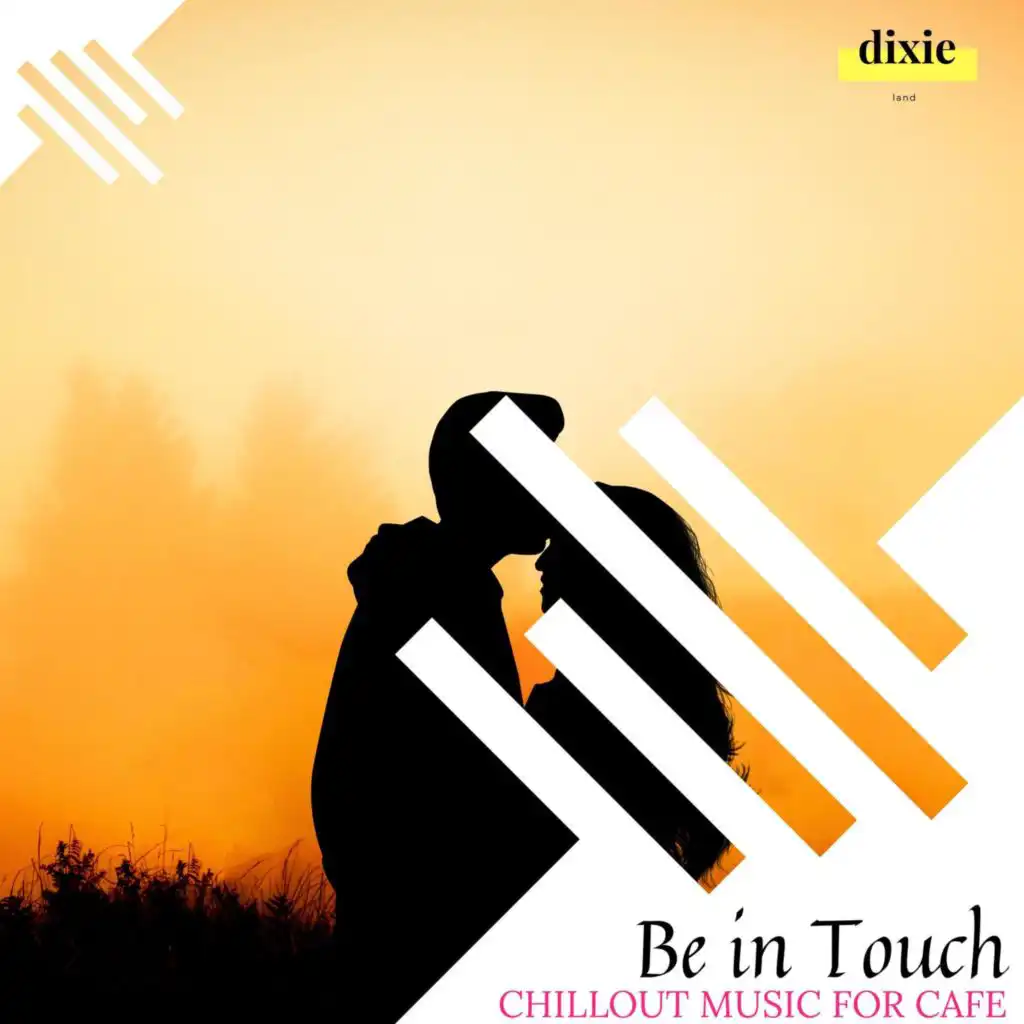 Be In Touch - Chillout Music For Cafe