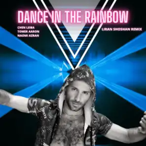 Dance In The Rainbow (Liran Shoshan Official Remix)