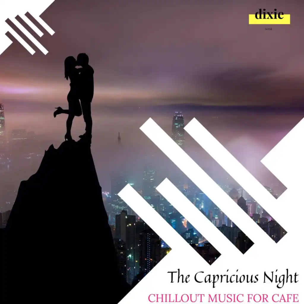The Capricious Night - Chillout Music For Cafe