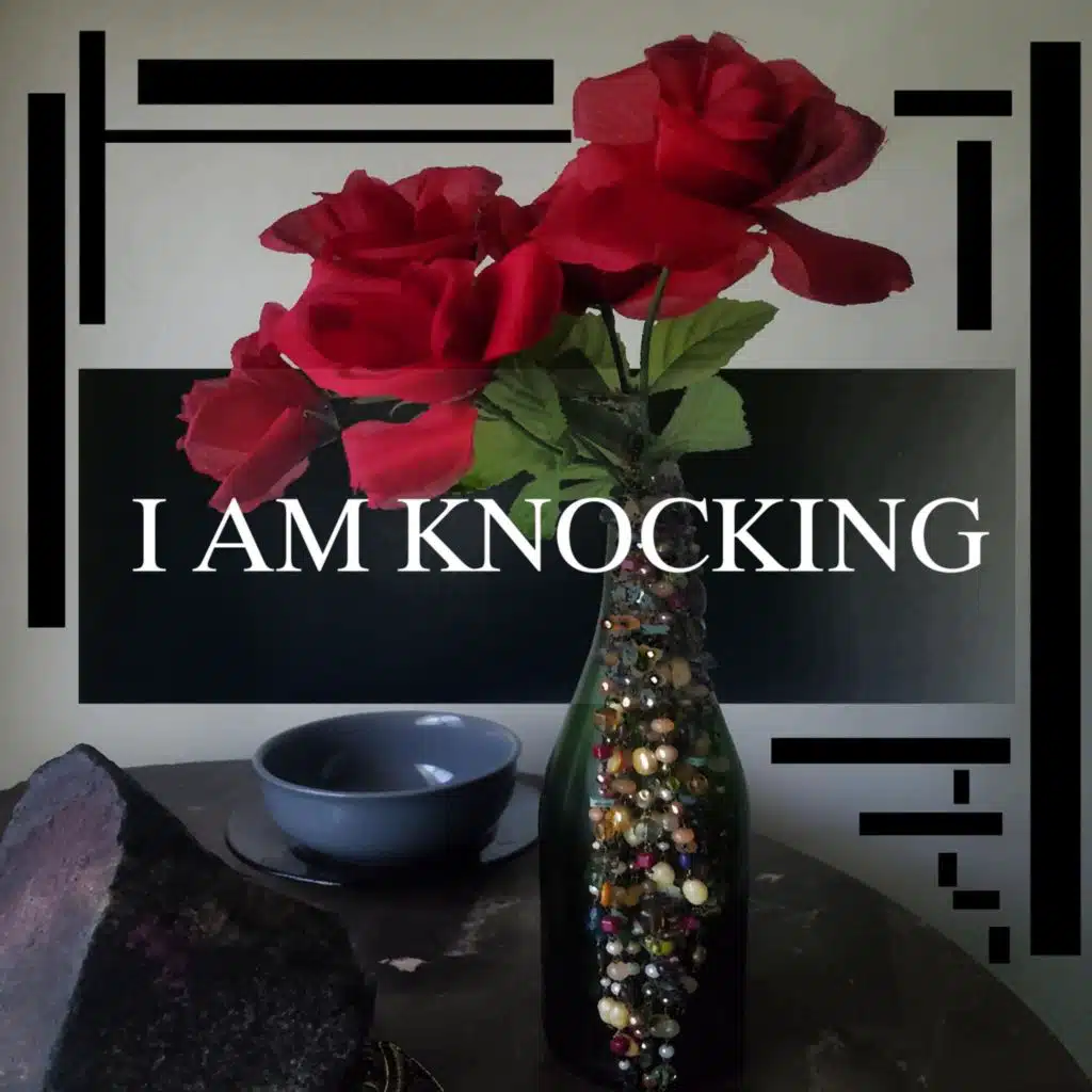 I Am Knocking