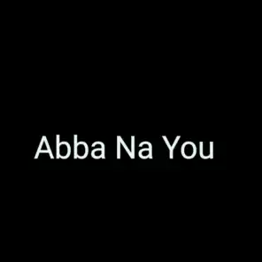 Abba Na You