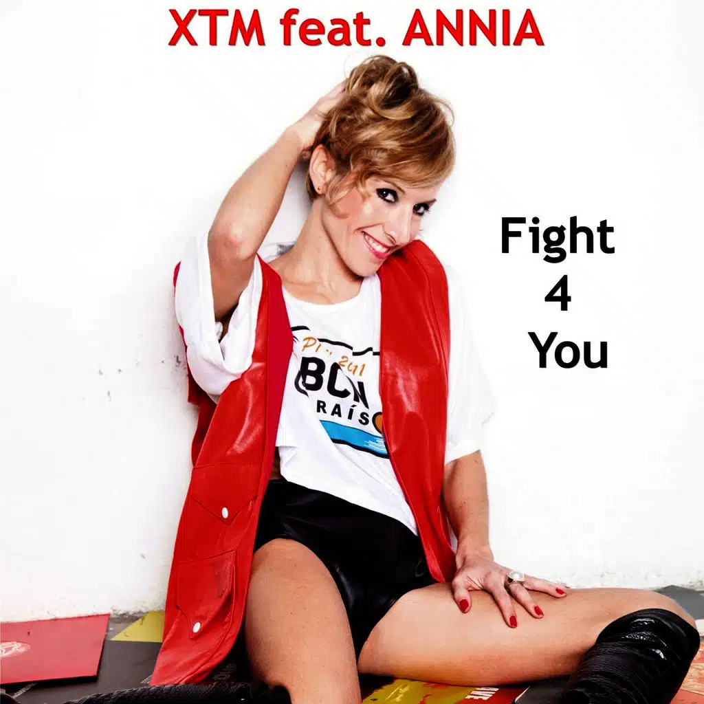 Fight 4 You (Original XTM Radio Mix) [ft. Annia ]