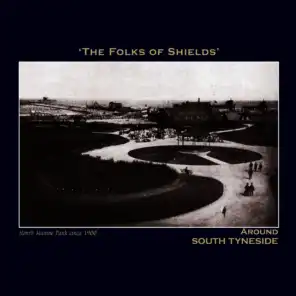 The Folks of Shields' Around South Tyneside - The Northumbria Anthology
