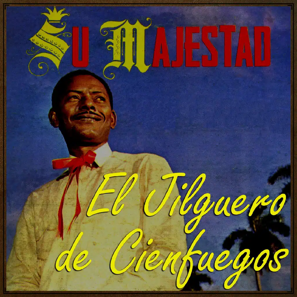 Su Majestad "El Jilguero"