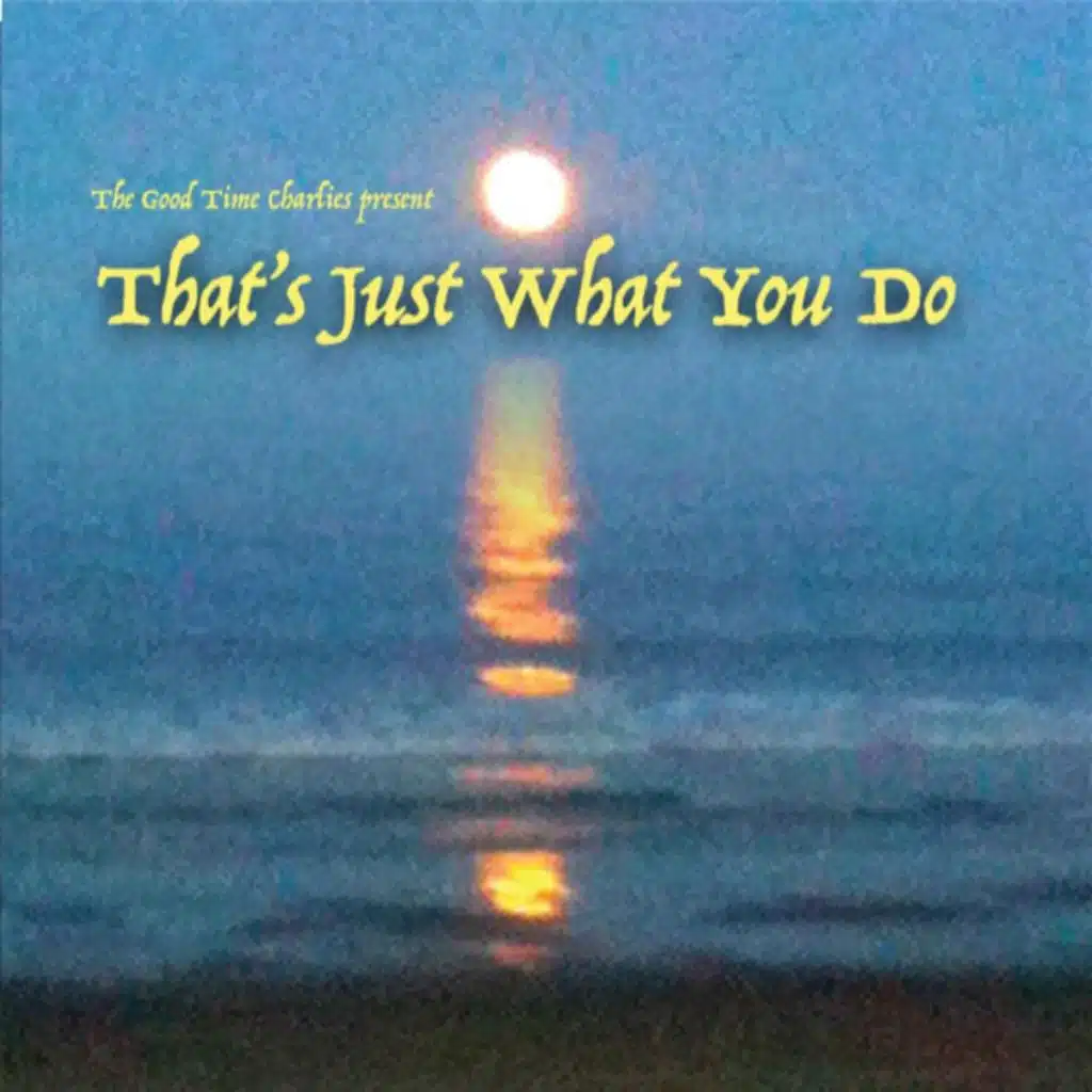 That's Just What You Do