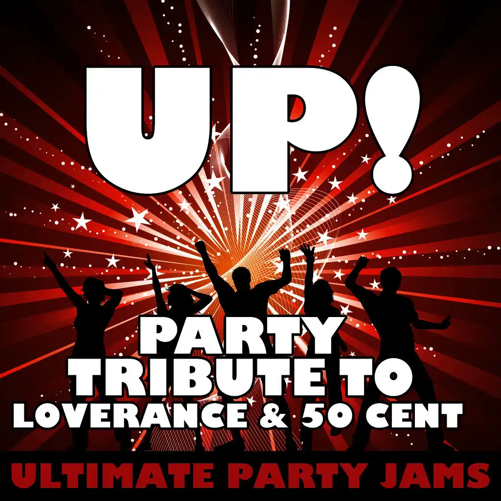 Up! (Party Tribute to LoveRance & 50 Cent)