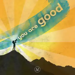 You Are Good [Kids Worship from the Vineyard]
