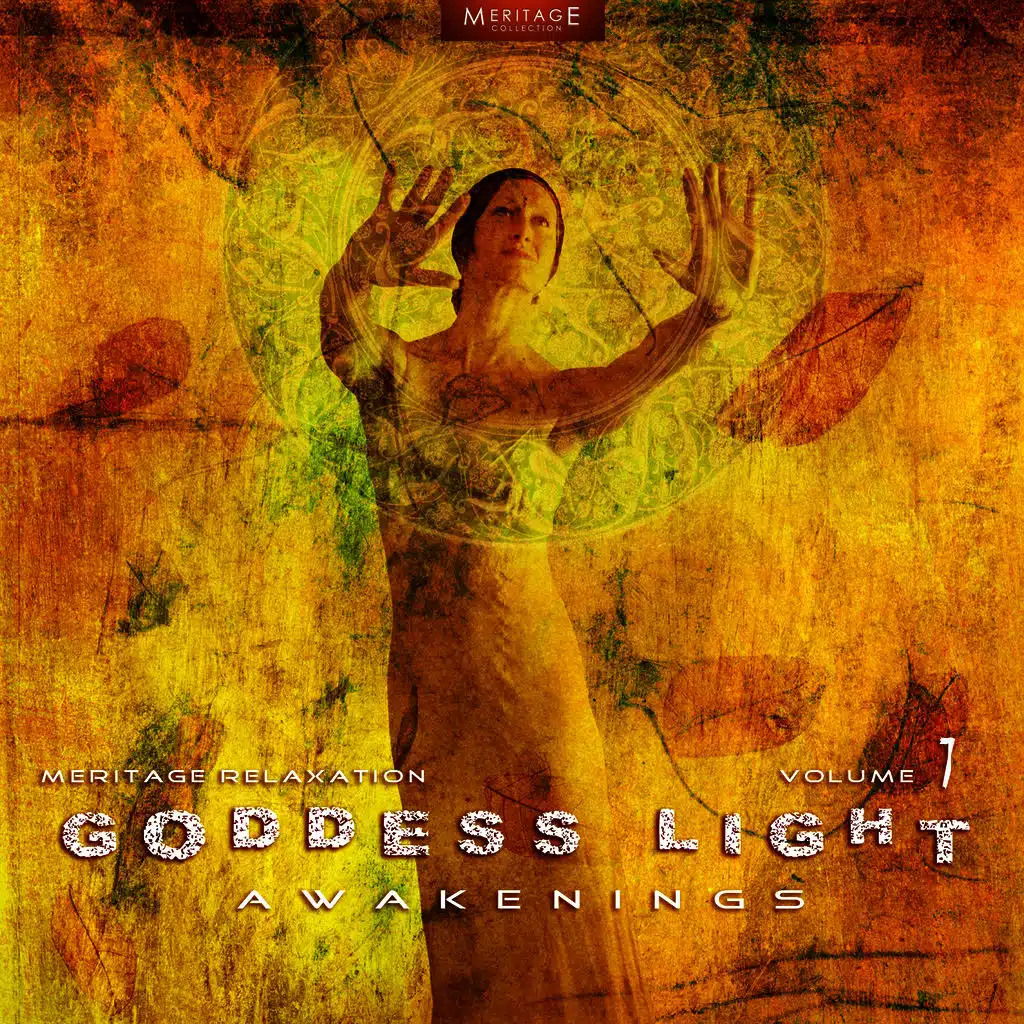 Meritage Relaxation: Goddess Light (Awakenings), Vol. 1