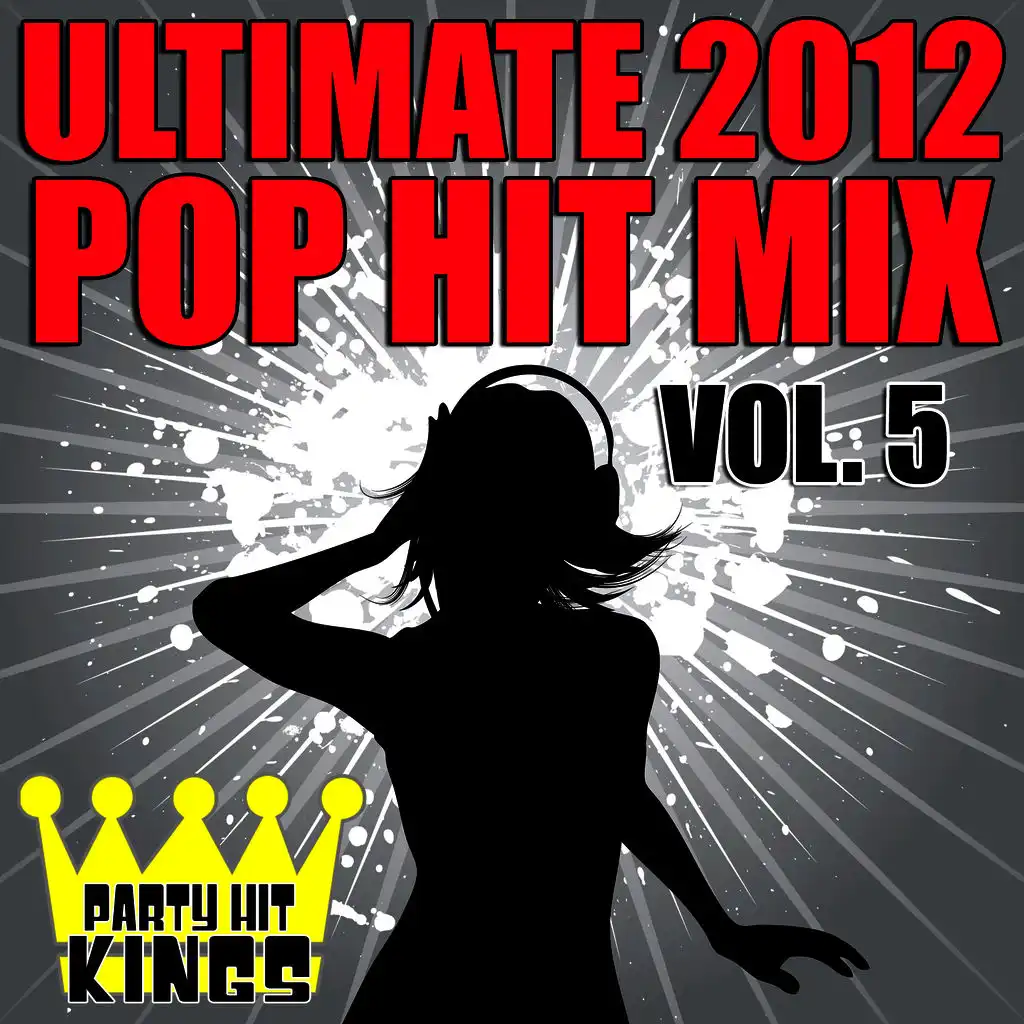 Ultimate 2012 Pop Hit Mix, Vol. 5