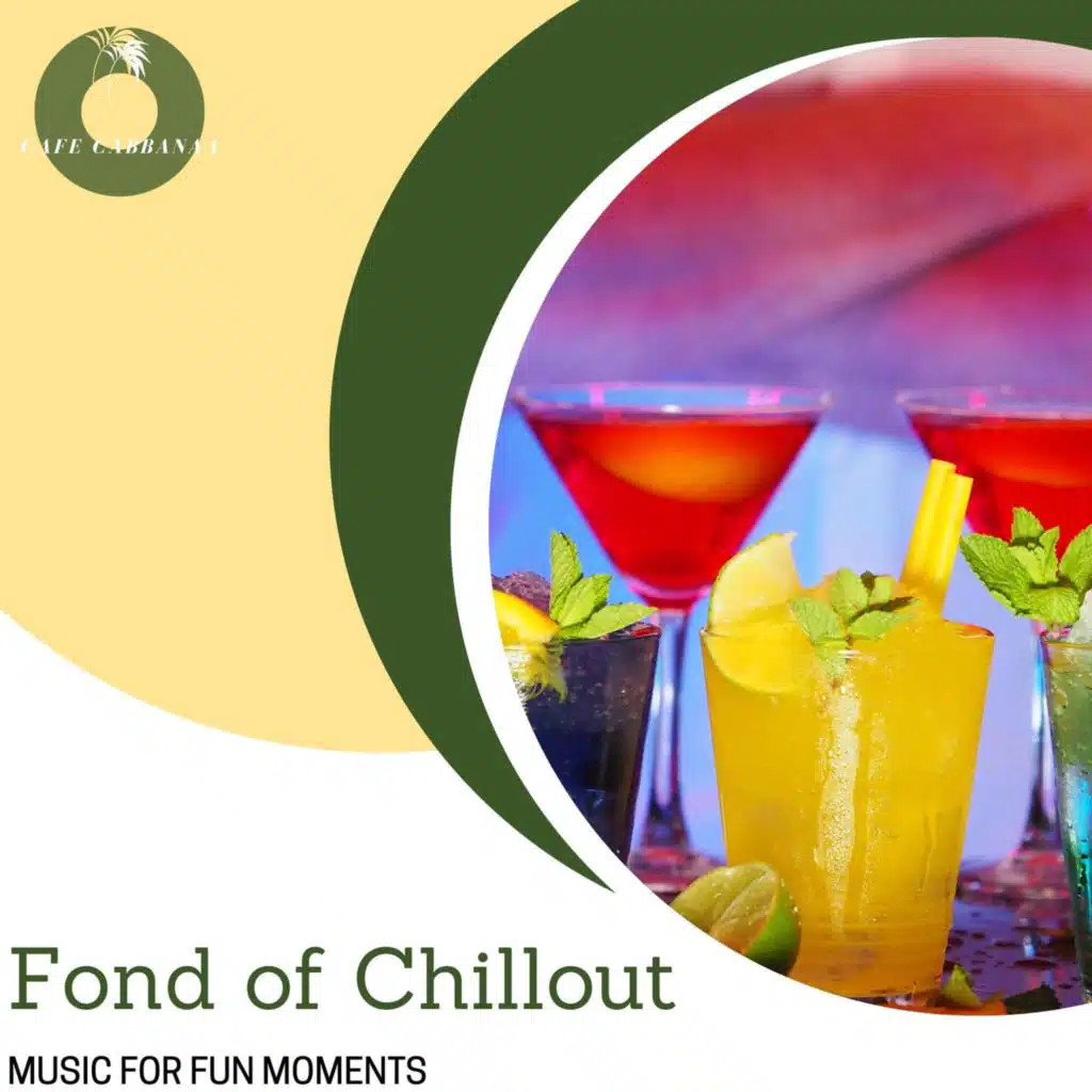 Fond Of Chillout - Music For Fun Moments