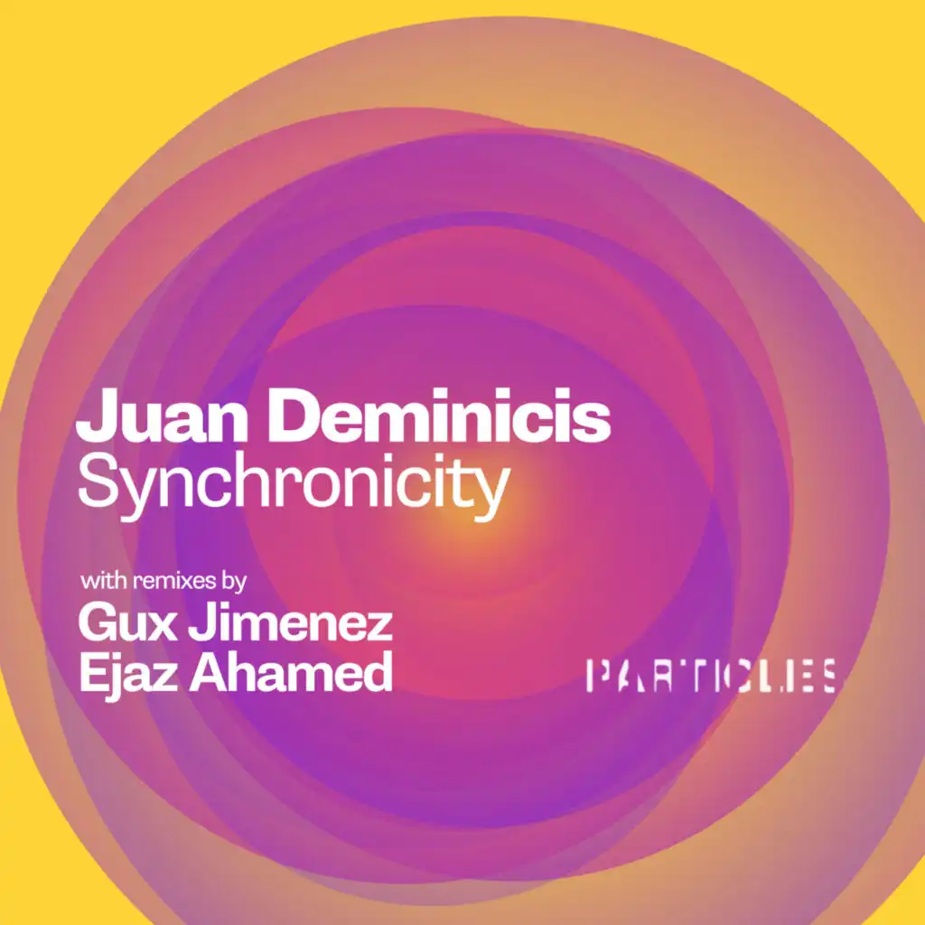 Synchronicity (Particles Edition) [feat. Gux Jimenez & Ejaz Ahamed]