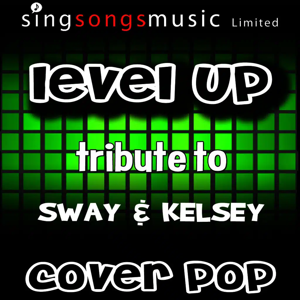 Level Up (Tribute to Sway & Kelsey)