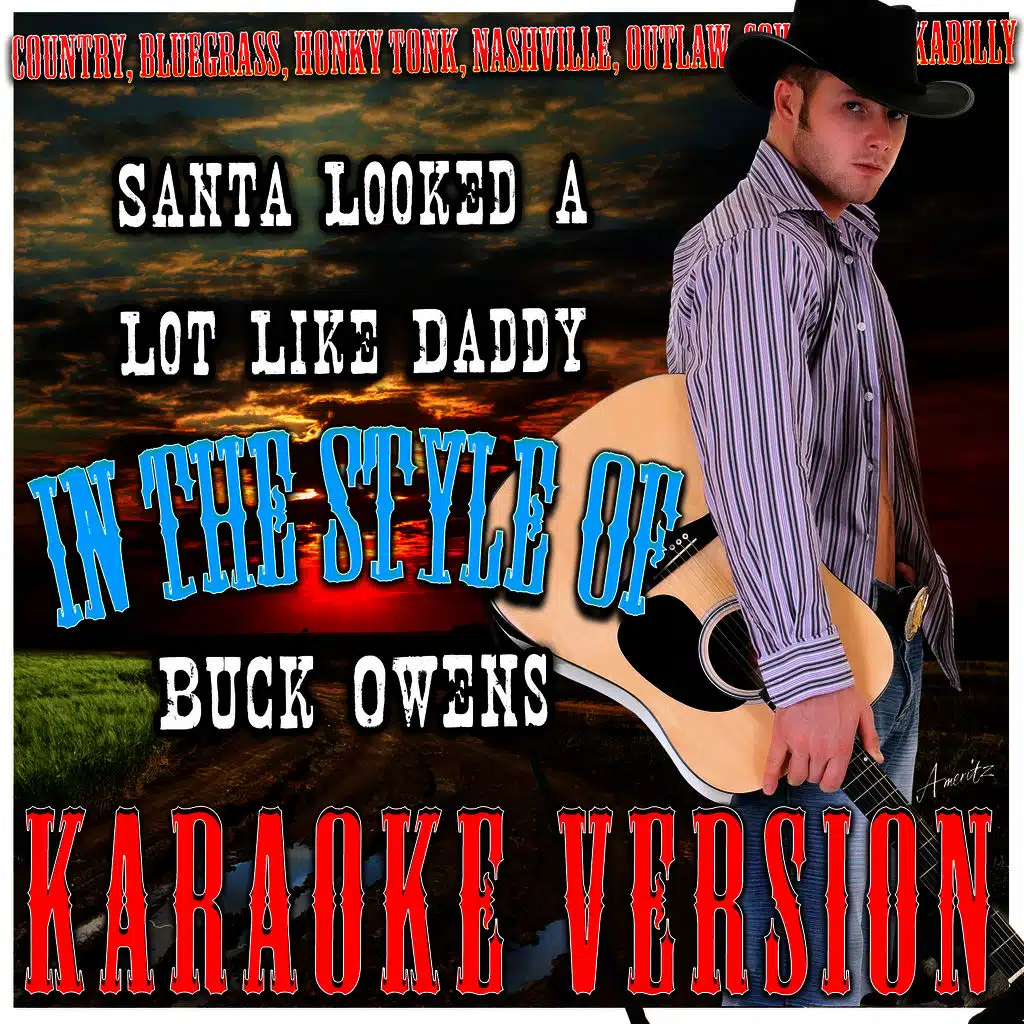 Santa Looked a Lot Like Daddy (In the Style of Buck Owens) [Karaoke Version]