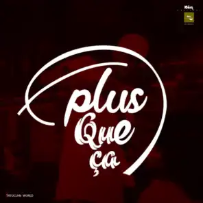 Plus que ça (feat. Jp Enfoire, Goobal Elektra & Flaide)