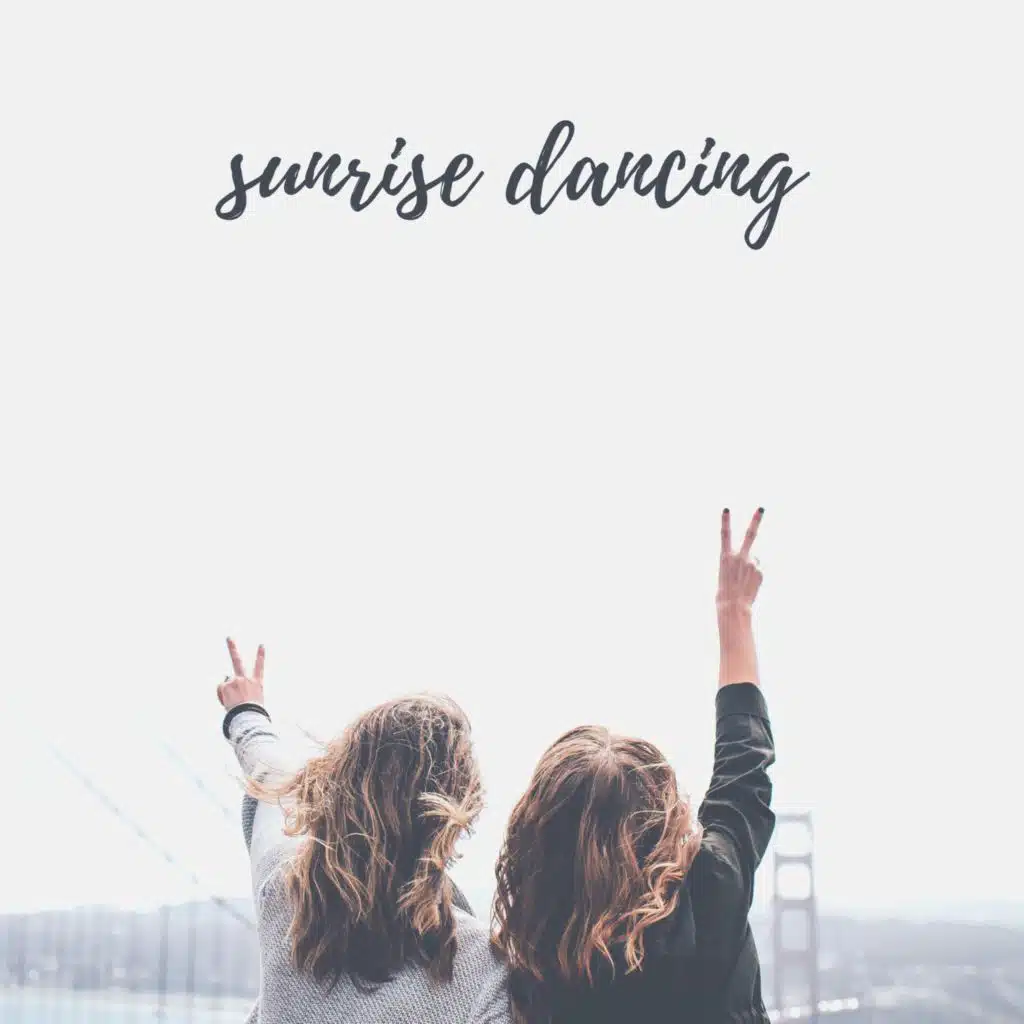 Sunrise Dancing
