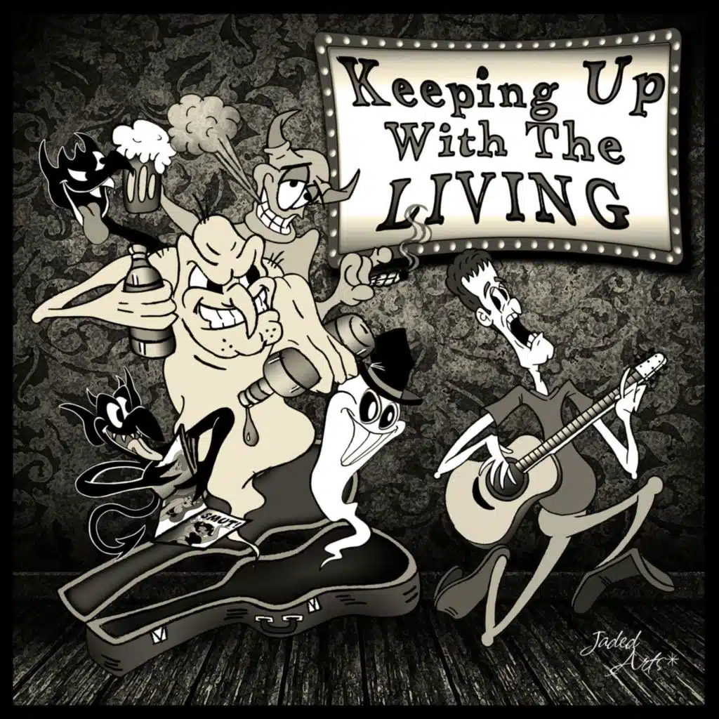 Keeping Up With the Living