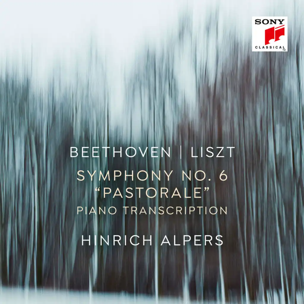 Symphony No. 6 in F Major, Op. 68, "Pastorale", Arr. for Piano by Franz Liszt: I. Erwachen heiterer Empfindungen bei der Ankunft auf dem Lande: Allegro ma non troppo