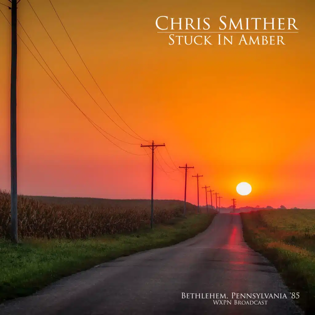 Stuck In Amber (Bethlehem, Pennsylvania '85)