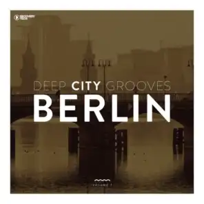 Deep City Grooves Berlin, Vol. 7