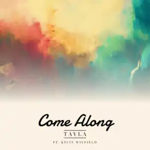 Come Along (feat. Kevin Mayfield)