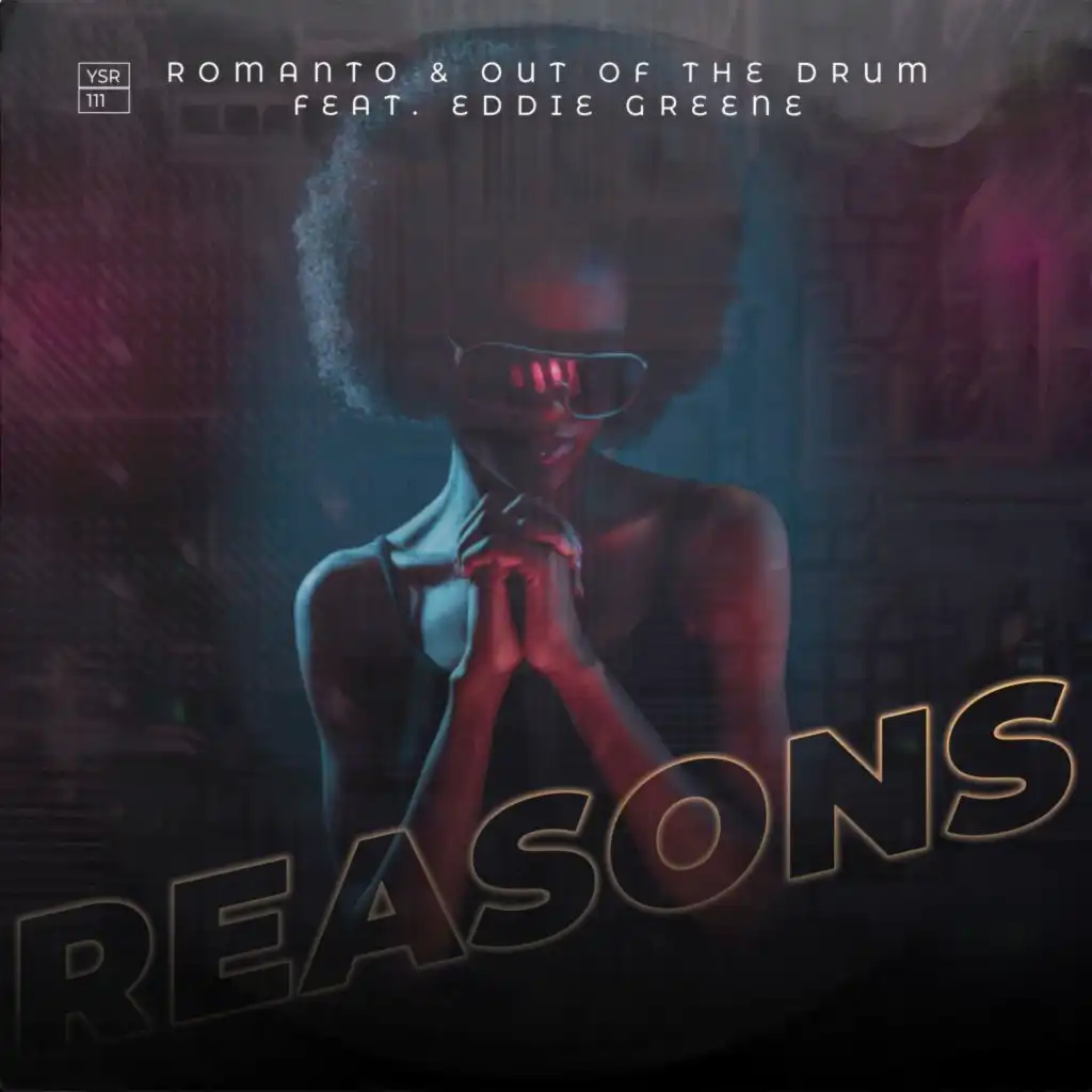 Reasons (Romanto's Soultronic Re-Cut) [feat. Eddie Greene]