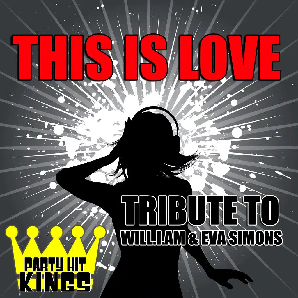 This Is Love (Tribute to Will.I.Am & Eva Simons)