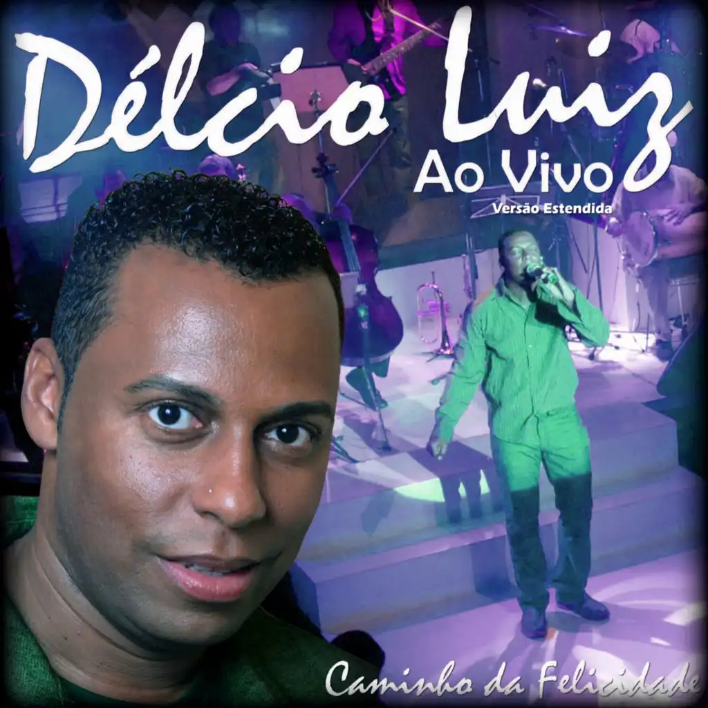 Caminho da Felicidade - Versão Estendida (Ao Vivo)