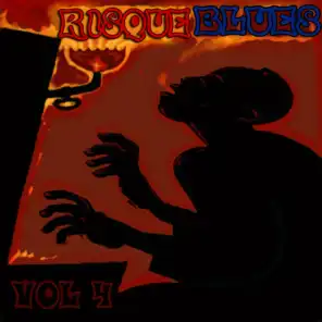 Risque Blues, Vol. 4
