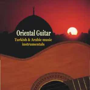 Oriental Guitar - Turkish & Arabic Instrumental Music