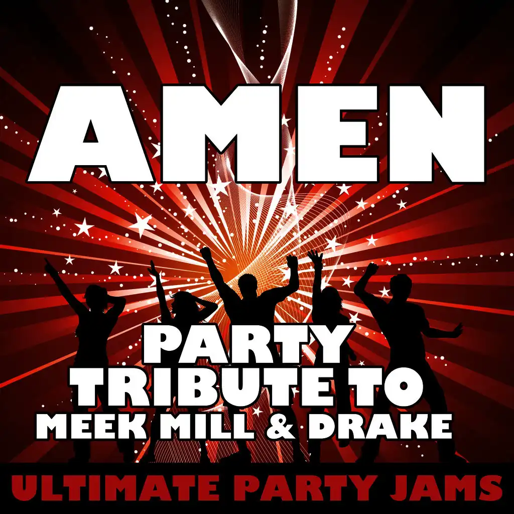 Amen (Party Tribute to Meek Mill & Drake)