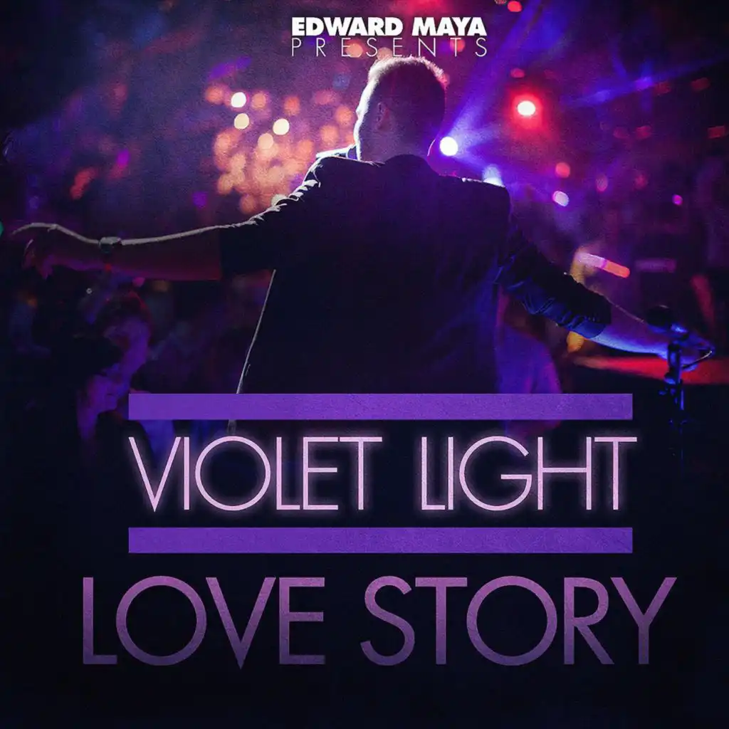 Edward Maya Presents Violet Light - Love Story