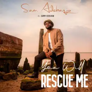 You Will Rescue Me (feat. Samm Henshaw)