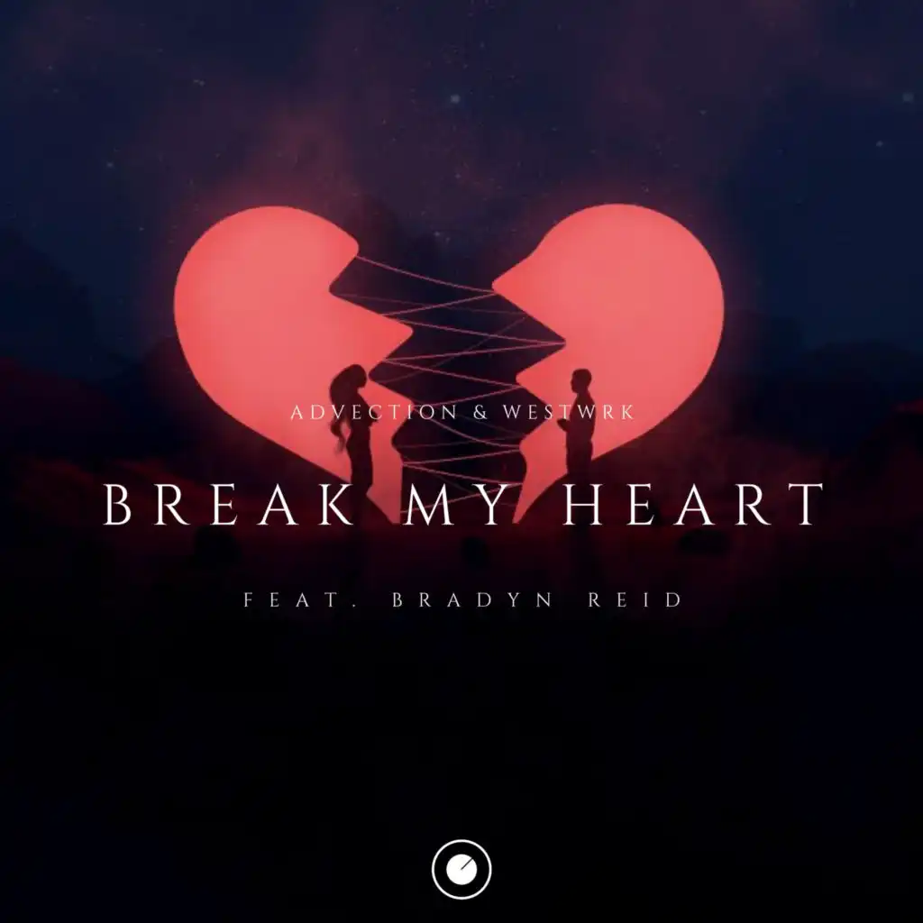 Break My Heart (feat. Bradyn Reid)