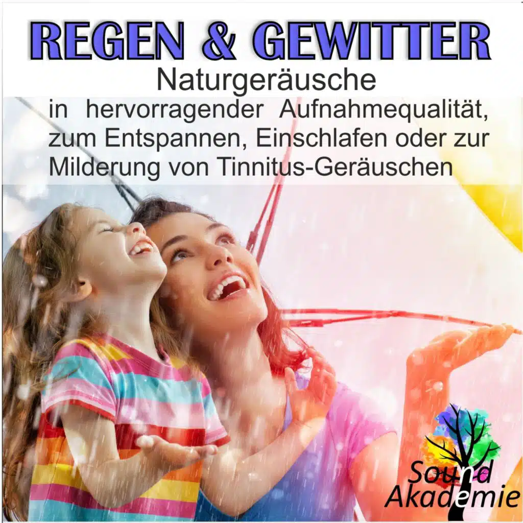 Regen & Gewitter, Naturgeräusche in hervorragender Aufnahmequalität, zum Entspannen, Einschlafen oder zur Milderung von Tinnitus-Geräuschen (Live)