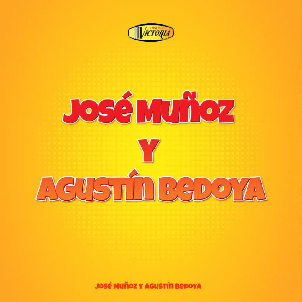 José Muñoz y Agustín Bedoya