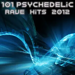 101 Psychedelic Rave Hits 2012