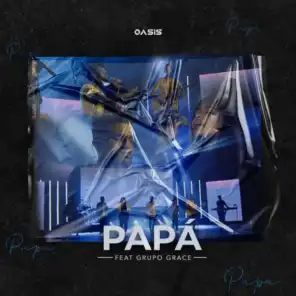 Papá (feat. Grupo Grace)
