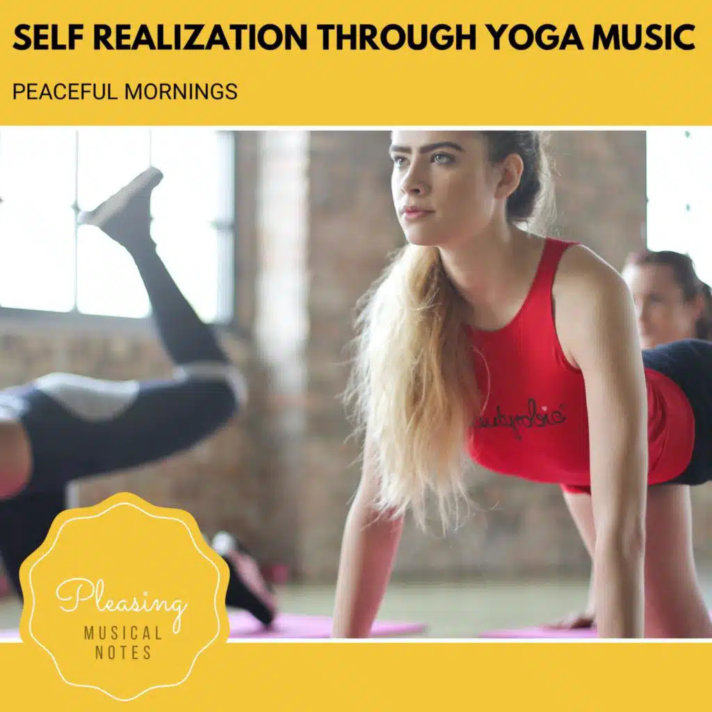 Self Realization Through Yoga Music - Peaceful Mornings