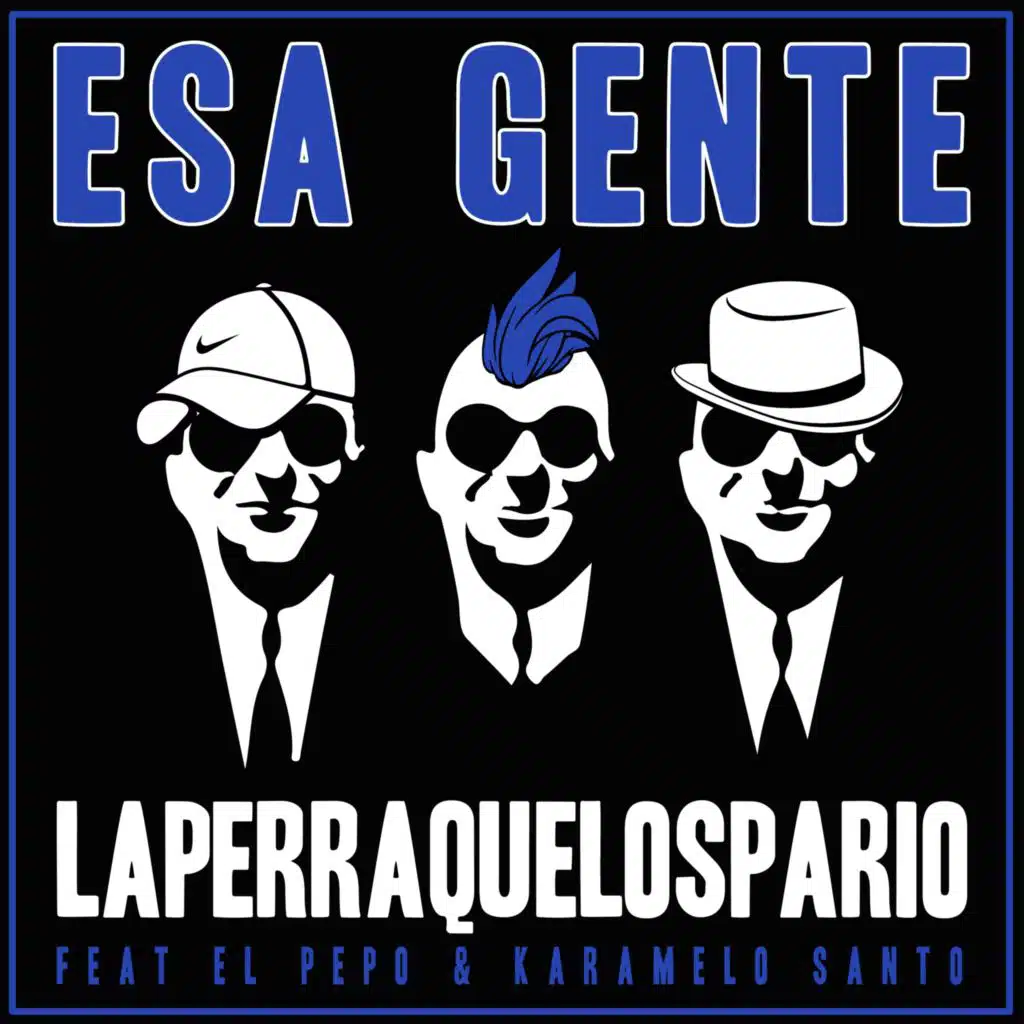 Esa Gente (feat. El Pepo & Karamelo Santo)