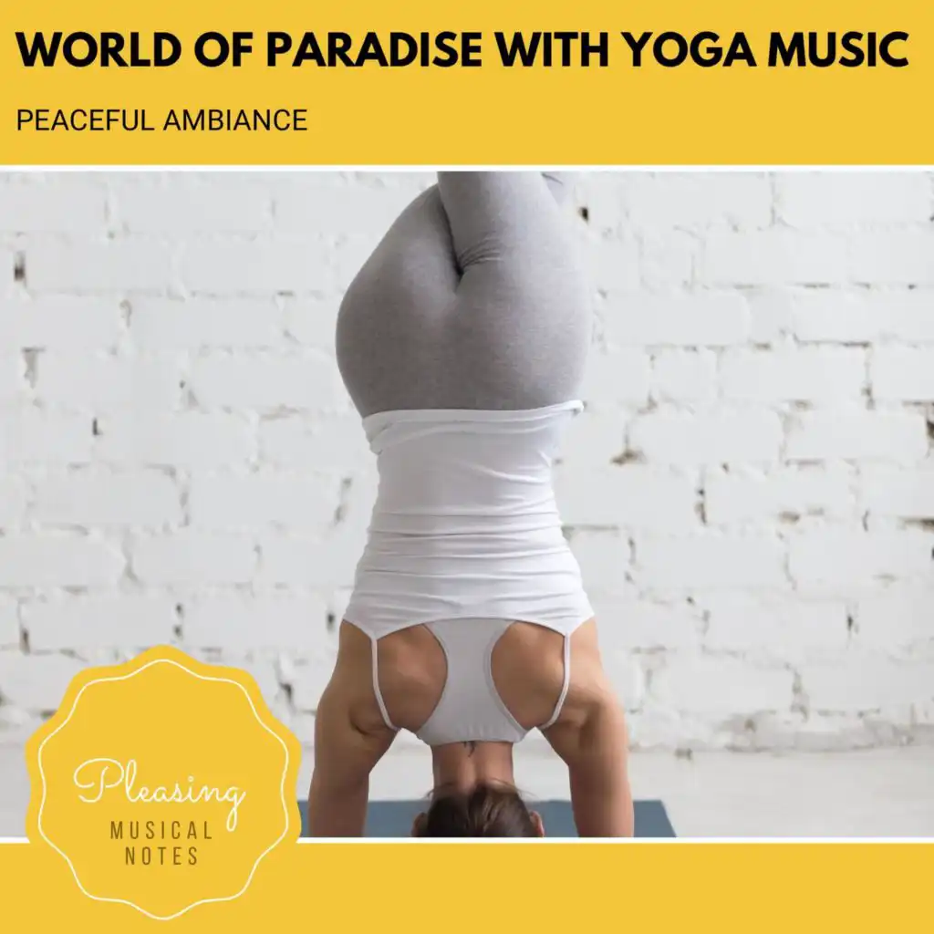 World Of Paradise With Yoga Music - Peaceful Ambiance