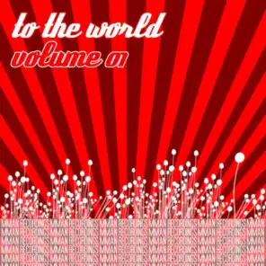 To the World, Vol. 01