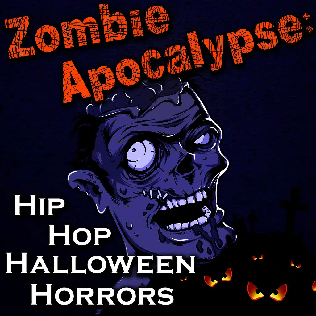 Zombie Apocalypse: Hip Hop Halloween Horrors