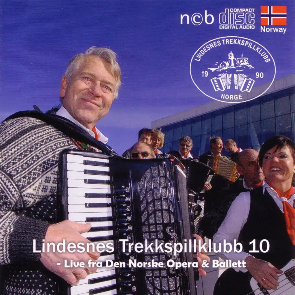 Lindesnes Trekkspillklubb 10 – Live fra Den Norske Opera & Ballett (Live)