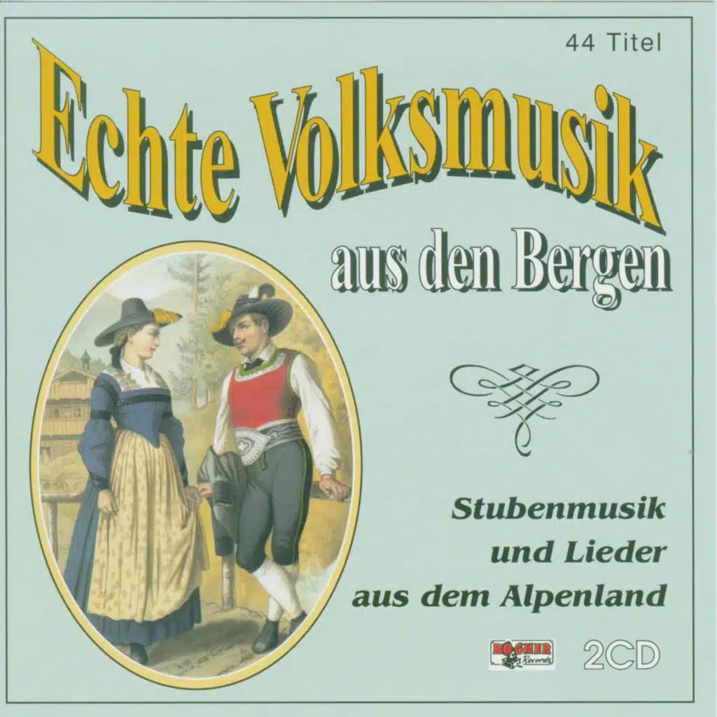 Echte Volksmusik Aus Den Bergen 1 - Cd1