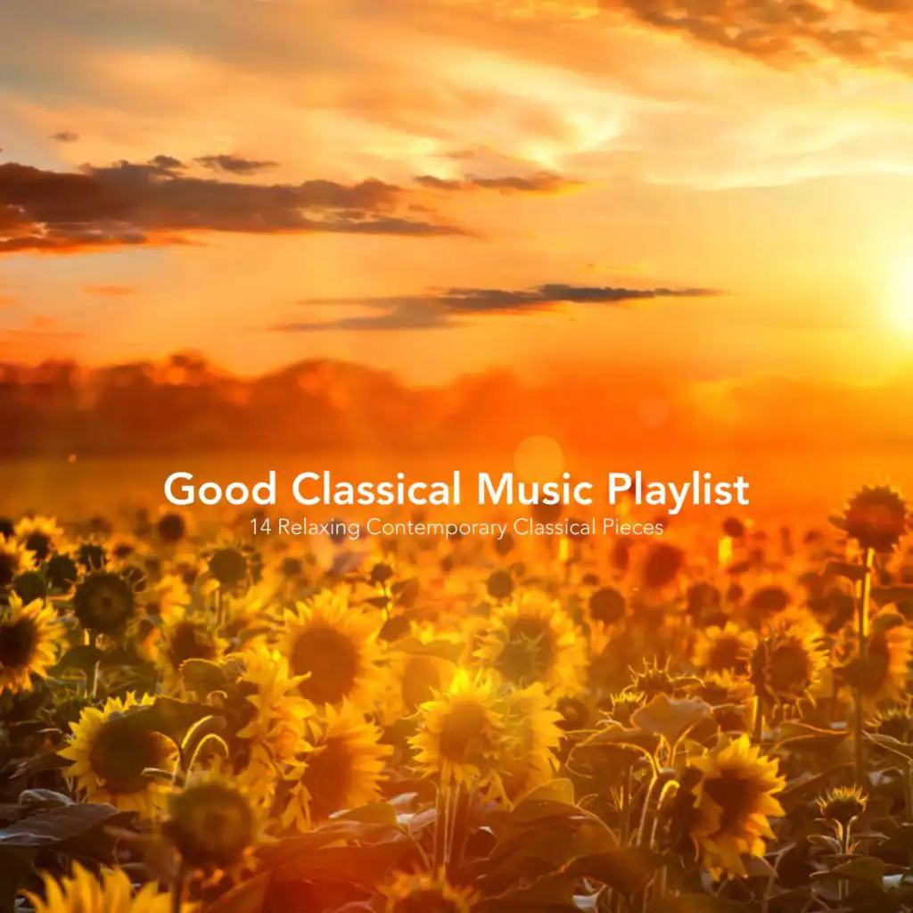 Good Classical Music Playlist: 14 Relaxing Contemporary Classical Pieces