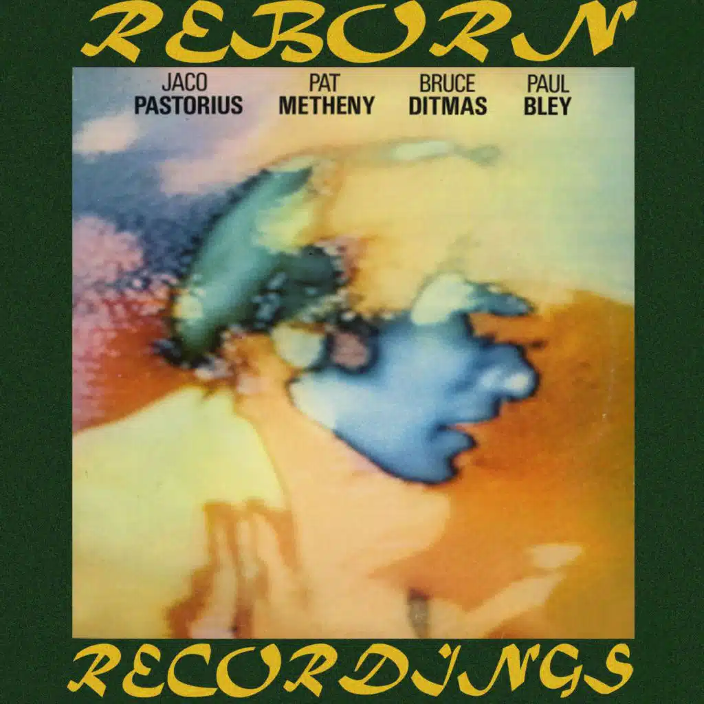 Jaco Pastorius, Pat Metheny, Bruce Ditmas & Paul Bley