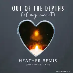 Out of the Depths (Of My Heart) [feat. Kenn "Chef" Bell]