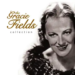 The Gracie Fields Collection