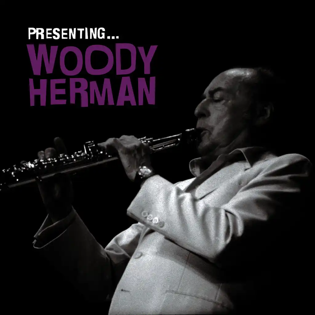 Presenting… Woody Herman
